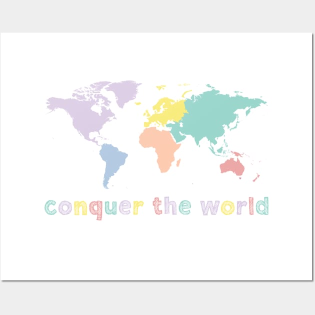 Conquer the world Wall Art by hristartshop